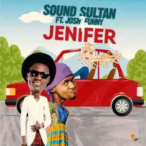 Sound Sultan - Jenifer ft Josh2 Funny